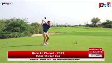 Race To Phuket – 2023, Dubai Hills Golf Club